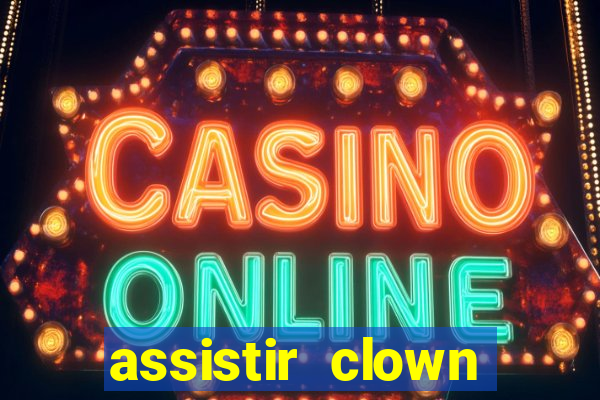 assistir clown (2014 dublado mega filmes)